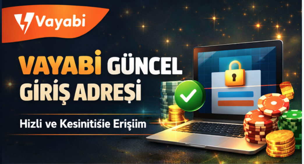 Vayabi  Güncel Giriş ile Kesintisiz Erişim Thumbnail